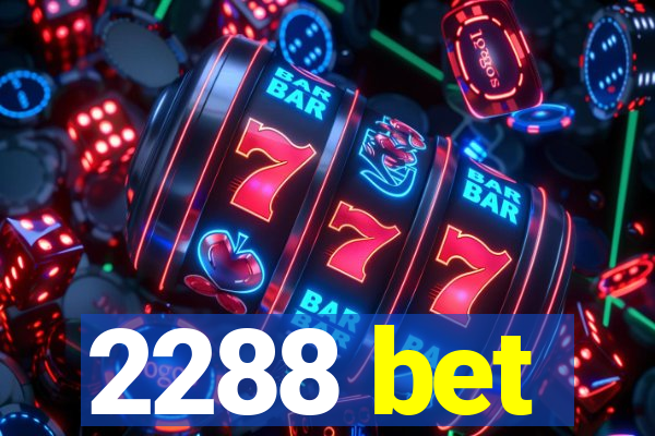 2288 bet